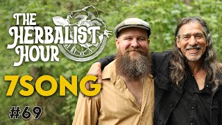 7Song  The Herbalist Hour Ep 69 [upl. by Dicks]