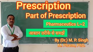 Prescription Parts of PrescriptionHandling of Prescription Pharmaceutics L2 By Dr M P Singh [upl. by Asaeret]