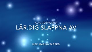 Avslappning  Lär dig slappna av i kroppen [upl. by Neelrak]