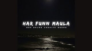 Har Funn Maula Slowed  Reverb [upl. by Okram940]