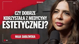 Maja Sablewska Szczerze o medycynie estetycznej [upl. by Hutchins423]