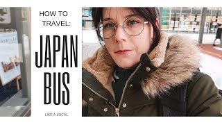 How to travel Bus like a local in Japan [upl. by Ardiek255]