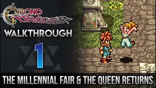 Chrono Trigger Walkthrough 1 The Millennial Fair amp The Queen Returns [upl. by Nichani]