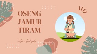 OSENG JAMUR TIRAM [upl. by Nirek]