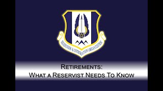 Retirements What a Reservist Needs to Know [upl. by Ilarrold164]