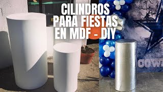 COMO HACER CILINDROS EN MDF PARA FIESTAS DECORACION [upl. by Acisey]