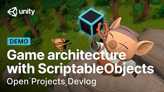 Game architecture with ScriptableObjects  Open Projects Devlog [upl. by Tillman]