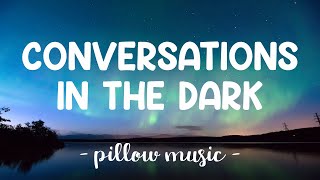 Conversations In The Dark  John Legend Lyrics 🎵 [upl. by Bunch]