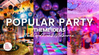 10 Popular Party Themes Ideas  FEEL GOOD EVENTS [upl. by Latoya]