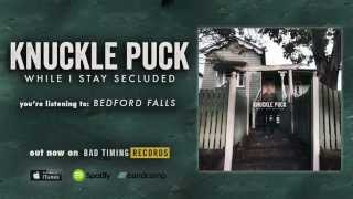 Knuckle Puck  Bedford Falls [upl. by Singhal]