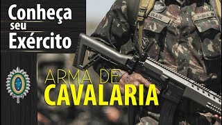 Conheça Seu Exército  Arma de Cavalaria [upl. by Arev507]