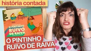 O PINTINHO RUIVO DE RAIVA história infantil contada  Fafá Conta [upl. by Oakleil878]