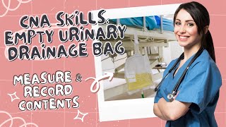 Empty Urinary Drainage Bag CNA Skill Prometric [upl. by Lewan]