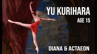 YAGP 2015 Gold Medal Winner  Yu Kurihara  Finals Diana of Acteon [upl. by Fari]