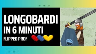 Storia I Longobardi in sei minuti Flipped classroom [upl. by Annig]