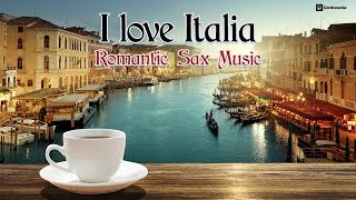 Saxofon quotI Love Italiaquot Musica Instrumental Italiana Romantica 80s Italy Love Songs  Javier Canto [upl. by Kneeland625]