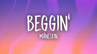 Måneskin  Beggin Lyrics [upl. by Ahsaet]