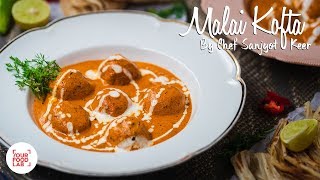 Malai Kofta Recipe  मलाई कोफ्ता रेसिपी  Chef Sanjyot Keer [upl. by Aihsoek]