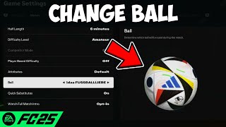 How To Change Ball In FC 25 [upl. by Yclehc]