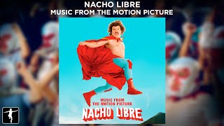 Nacho Libre Soundtrack Preview Official Video [upl. by Ovatsug]