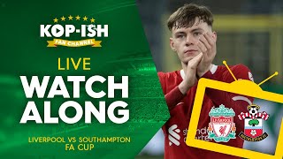 LIVERPOOL VS SOUTHAMPTON  FA CUP  LIVE MATCH WATCHALONG [upl. by Rania]