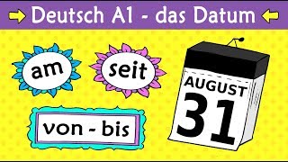 Deutsch A1 Das Datum amabseitvonbis etc  German lesson for beginners date  prepositions [upl. by Nivloc]