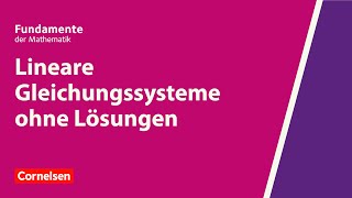 Lineare Gleichungssysteme ohne Lösungen  Fundamente der Mathematik  Erklärvideo [upl. by Nekciv]