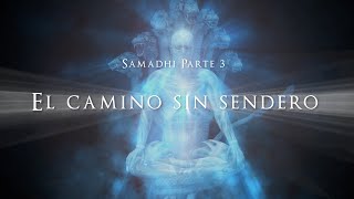 Samadhi Parte 3  El camino sin sendero Spanish [upl. by Tterrag330]