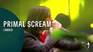 Primal Scream  Loaded From quotScreamadelica Livequot [upl. by Kcirnek778]