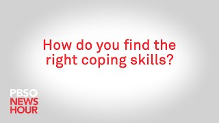 How do you find the right coping skills [upl. by Notnarb70]