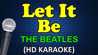 LET IT BE Beatles  The Beatles HD Karaoke [upl. by Morty]