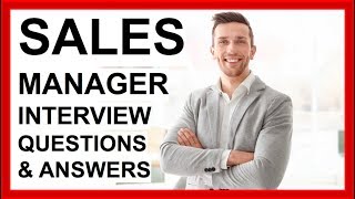 SALES MANAGER Interview Questions And Answers How To PASS a SALES Interview [upl. by Laehcor]