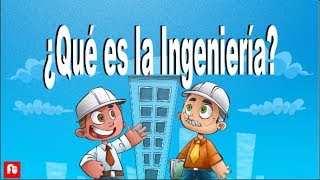 ¿Qué es la Ingeniería [upl. by Suissac]