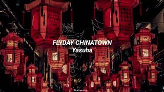 Yasuha  Flyday Chinatown LetraPronunciación [upl. by Abate255]