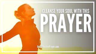 Prayer For Soul Cleansing  Soul Cleansing Spiritual Prayer [upl. by Elke]