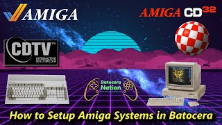 How to Setup Amiga Systems in Batocera [upl. by Gonick]