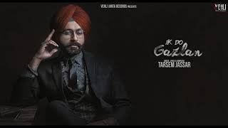 Ik Do Gazlan Official Song  Turbanator  Tarsem Jassar  Punjabi Songs 2018 [upl. by Etsyrk]