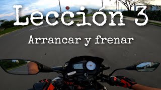 ARRANCAR Y FRENAR  APRENDE A MANEJAR MOTO FÁCIL  Lección 3 [upl. by Aym]