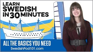 Learn Swedish in 30 Minutes  ALL the Basics You Need [upl. by Alad]