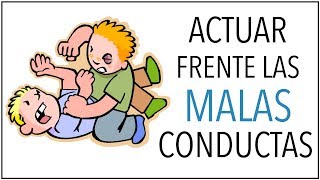 Cómo ACTUAR Frente Las MALAS CONDUCTAS  7 Pasos Conductas disruptivas [upl. by Nednal]