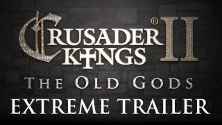 Crusader Kings II The Old Gods EXTREME Release Trailer [upl. by Namhcan984]