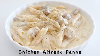 EASY CHICKEN ALFREDO PENNE PASTA RECIPE [upl. by Dloreg]