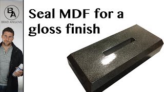 How to seal MDF for a gloss finish [upl. by Goran316]