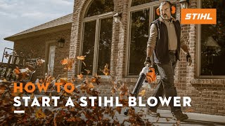 How to Start a STIHL Blower  STIHL Tutorial [upl. by Echo]