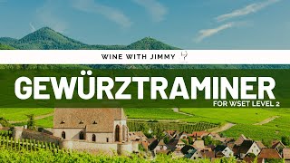 Gewürztraminer Guide Aromatic Wonders  WSET Level 2 Friendly [upl. by Arataj]