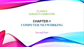 Chapter 1 Computer Networking  Part 2  Class 8 [upl. by Juna]