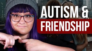 Autism amp Friendships [upl. by Lehsreh]