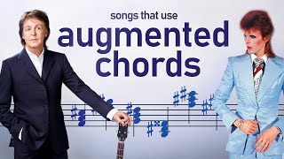 Songs that use Augmented Chords [upl. by Alegnat460]