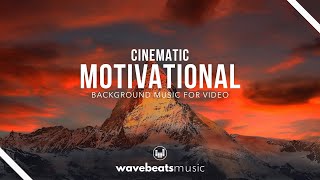 Motivational Inspiring Cinematic Background Music  Royalty Free [upl. by Deacon683]