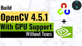 Build and Install OpenCV With CUDA GPU Support on Windows 10  OpenCV 451  2021 [upl. by Stilla]